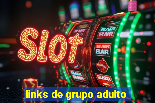 links de grupo adulto