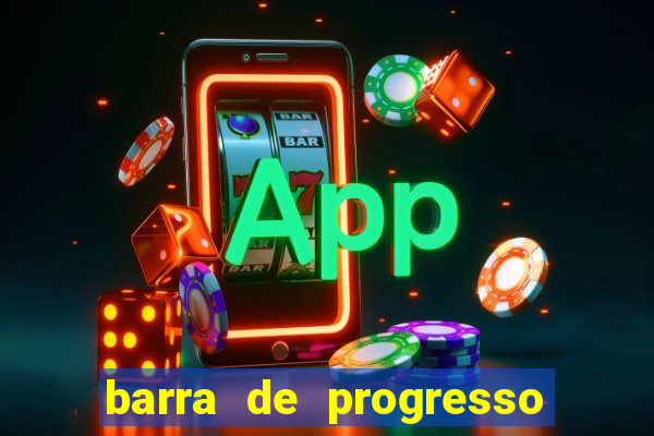 barra de progresso 99 blaze o que significa