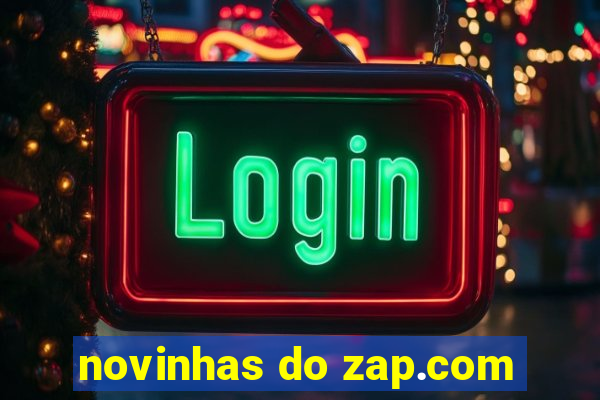 novinhas do zap.com