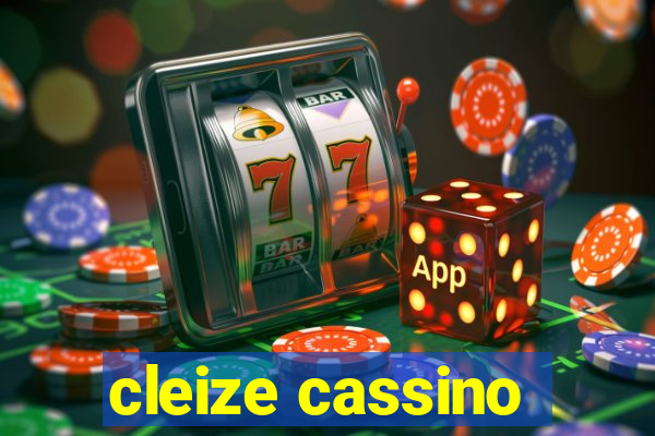 cleize cassino