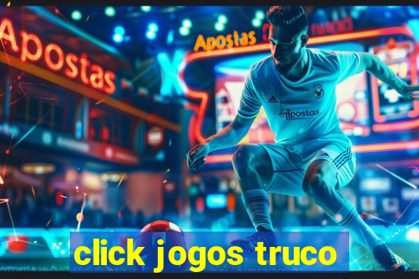 click jogos truco