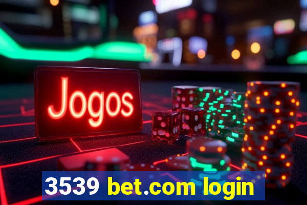 3539 bet.com login