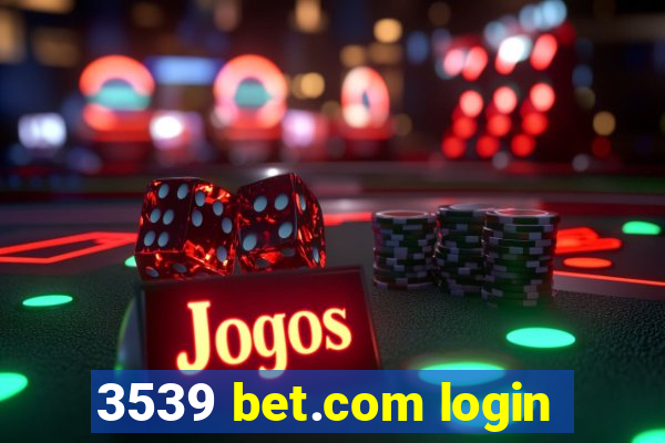 3539 bet.com login