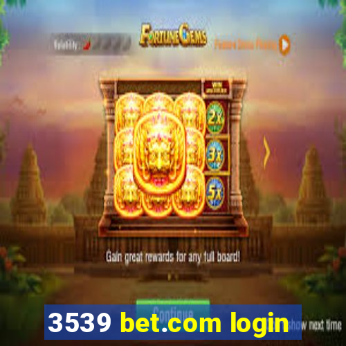 3539 bet.com login