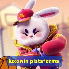 luxowin plataforma