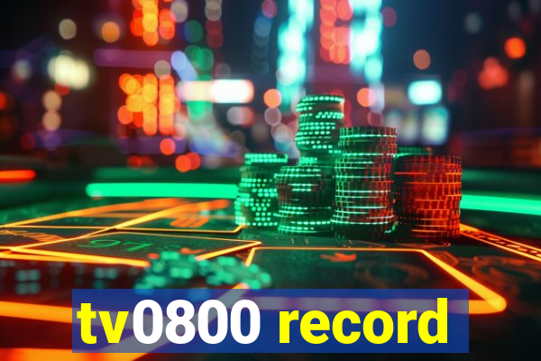 tv0800 record