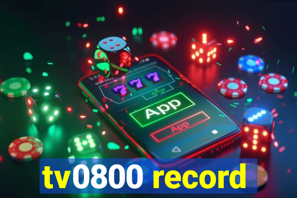 tv0800 record