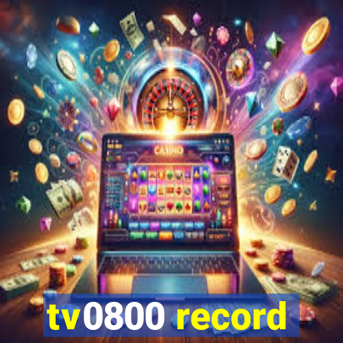 tv0800 record