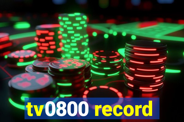 tv0800 record