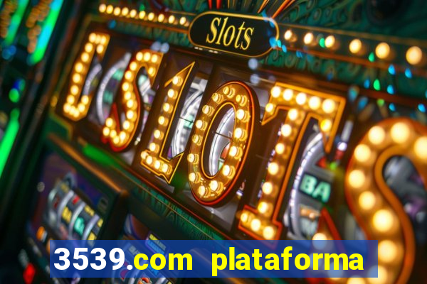 3539.com plataforma de jogos