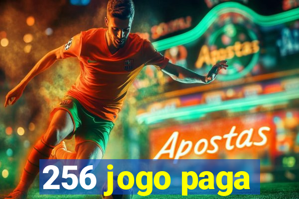 256 jogo paga