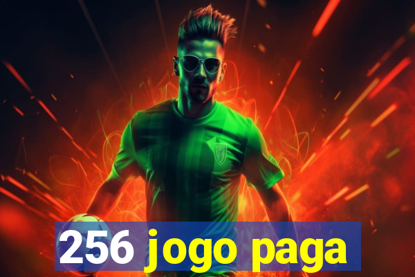 256 jogo paga