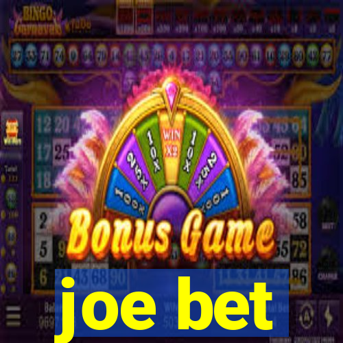 joe bet