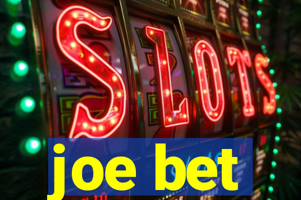 joe bet