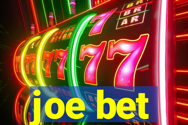 joe bet