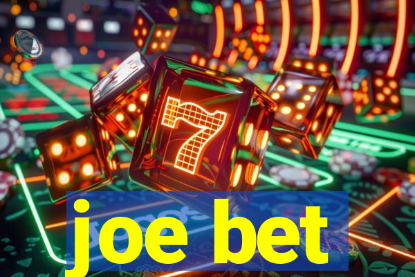 joe bet