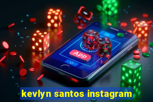 kevlyn santos instagram