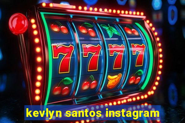 kevlyn santos instagram