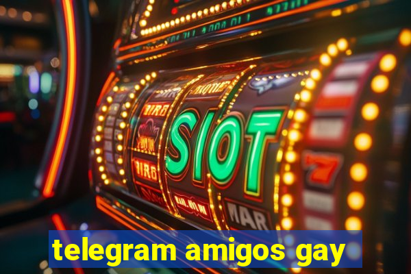 telegram amigos gay