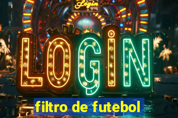 filtro de futebol