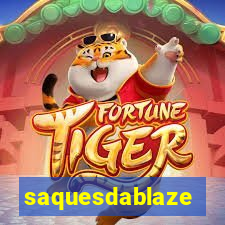 saquesdablaze