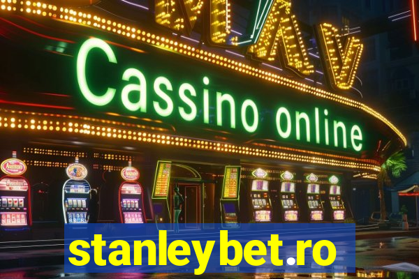 stanleybet.ro