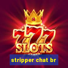 stripper chat br