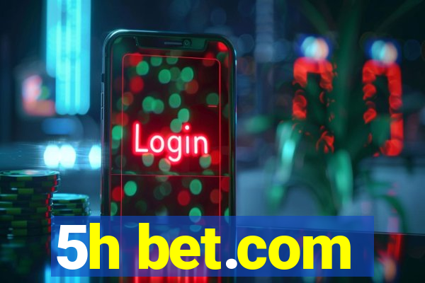 5h bet.com