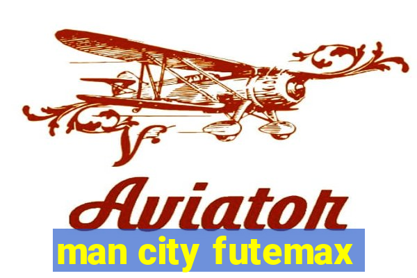 man city futemax