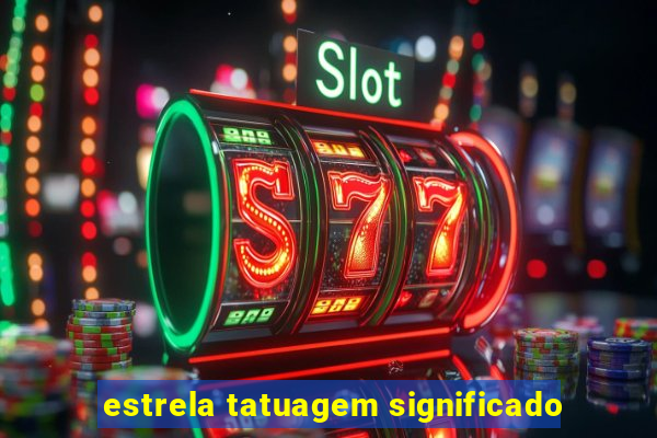 estrela tatuagem significado