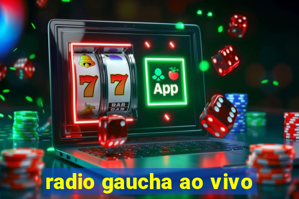 radio gaucha ao vivo