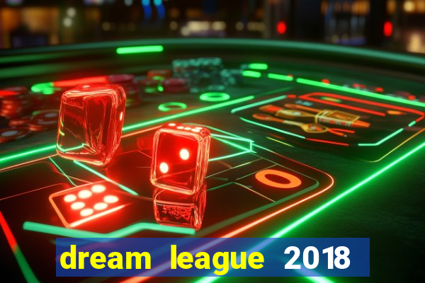 dream league 2018 dinheiro infinito