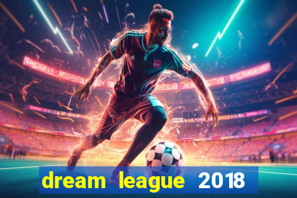 dream league 2018 dinheiro infinito