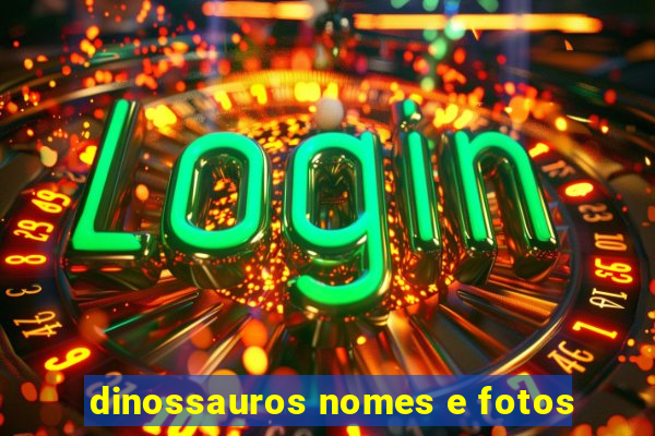 dinossauros nomes e fotos