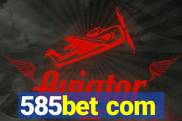 585bet com