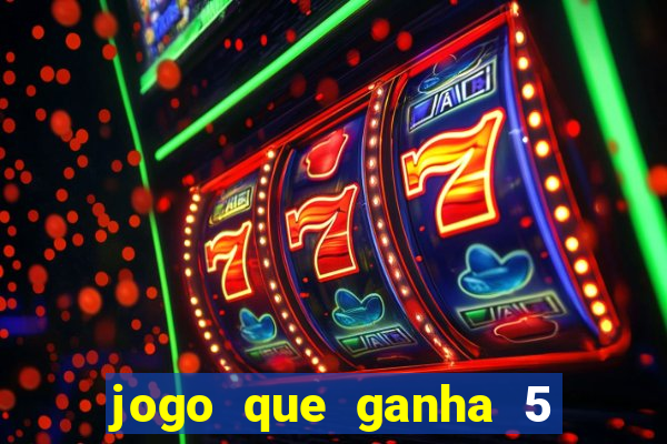 jogo que ganha 5 reais no cadastro