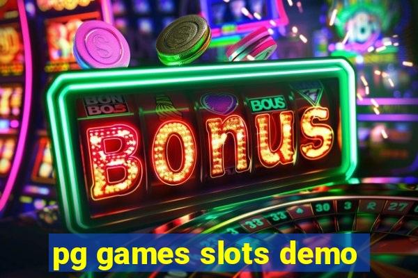 pg games slots demo