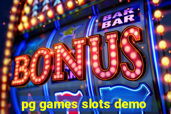 pg games slots demo