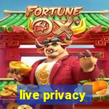 live privacy