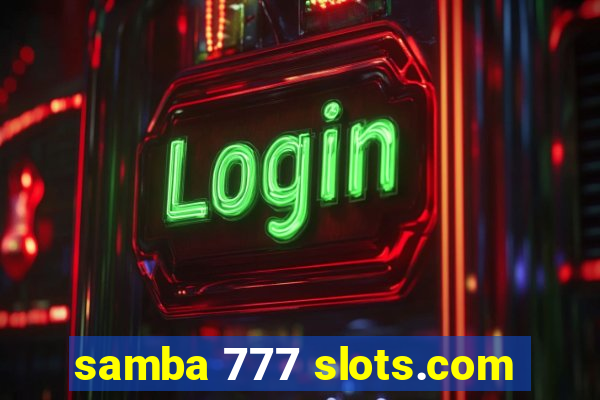 samba 777 slots.com