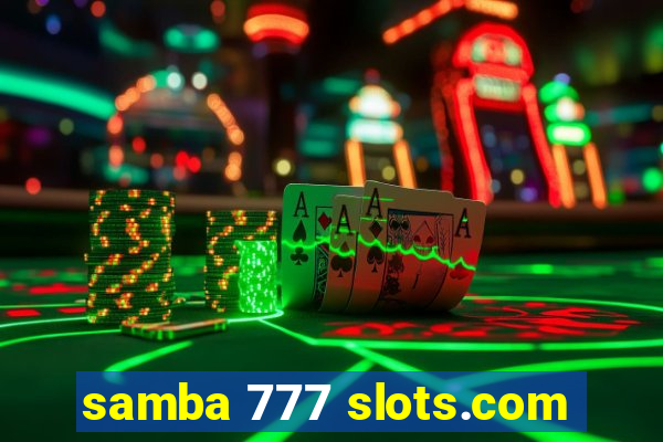 samba 777 slots.com