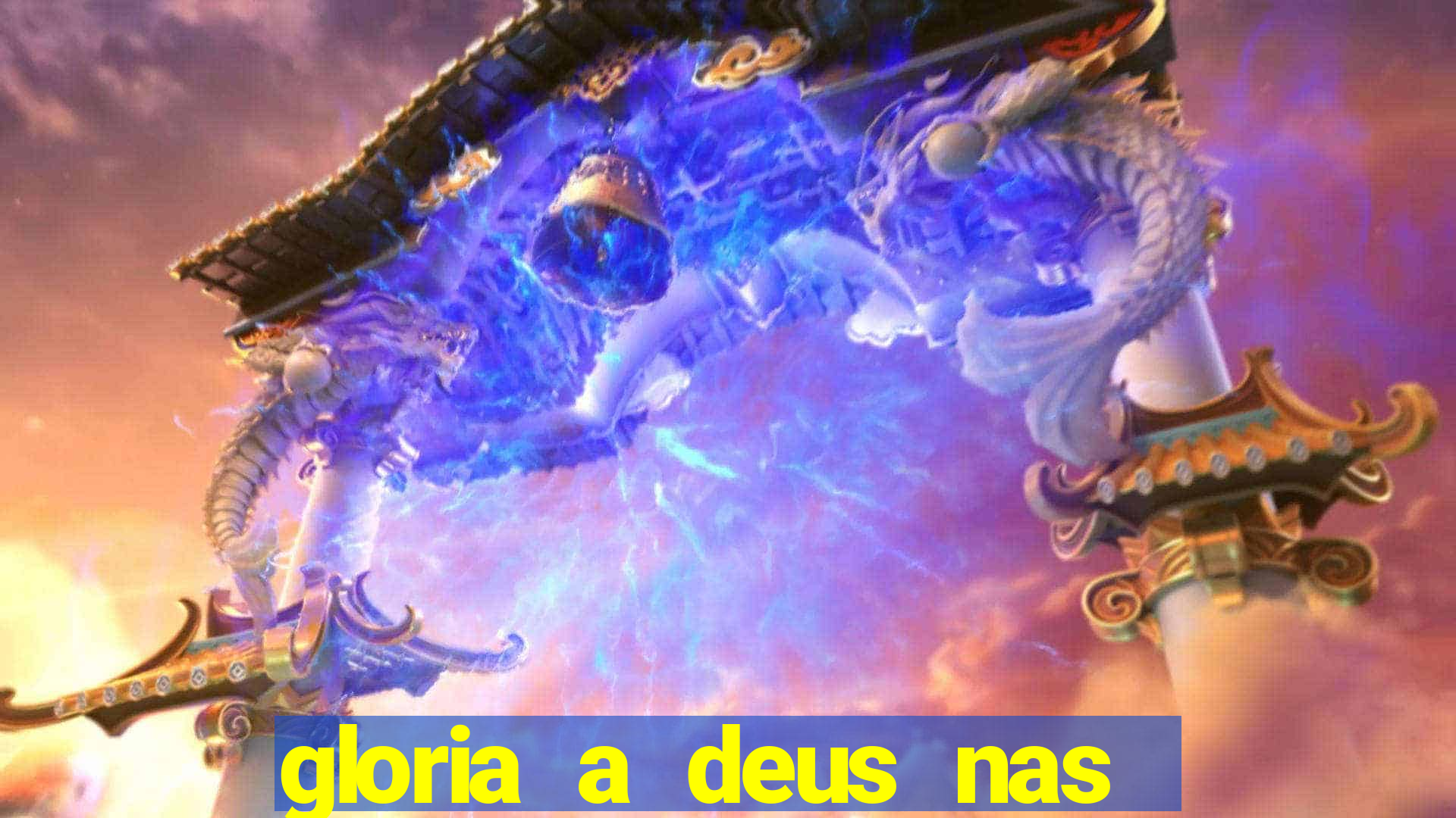 gloria a deus nas alturas cifra