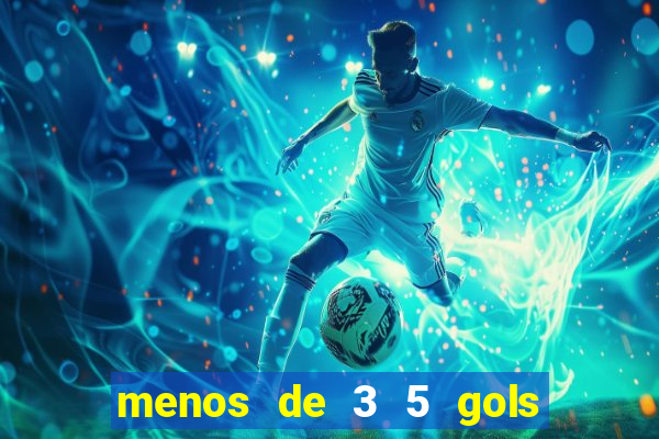 menos de 3 5 gols o que significa