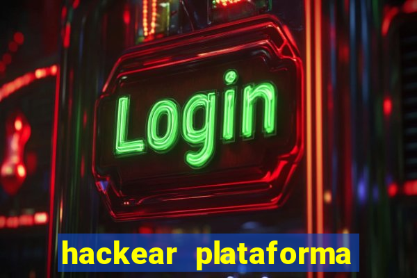 hackear plataforma de jogos