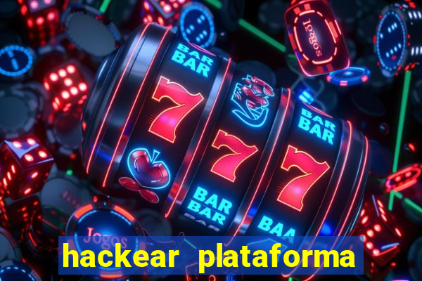 hackear plataforma de jogos