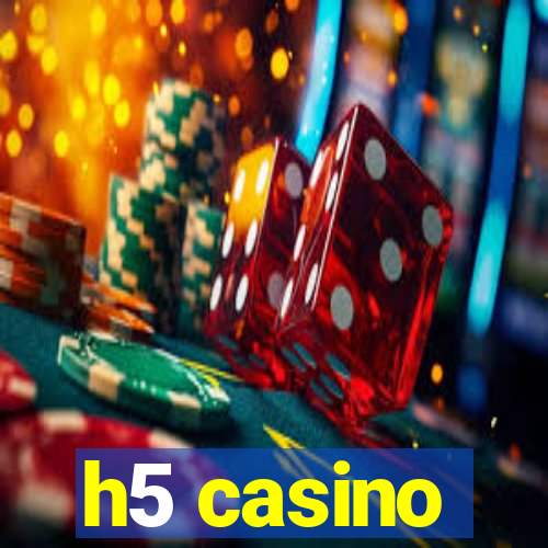 h5 casino