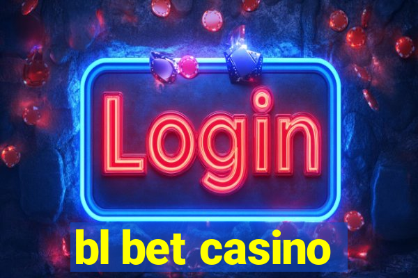 bl bet casino