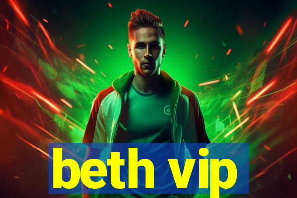 beth vip