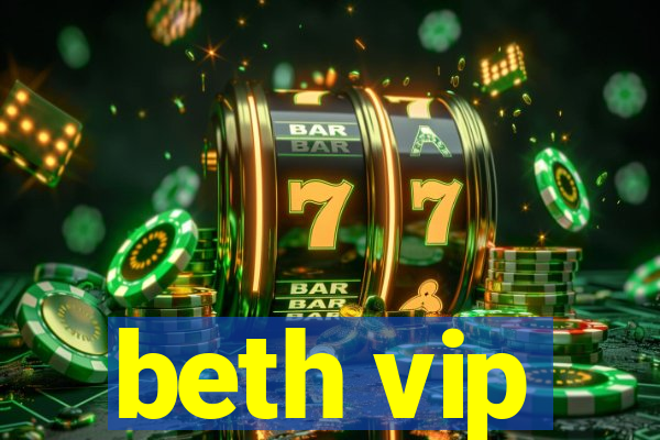 beth vip