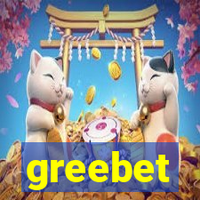 greebet